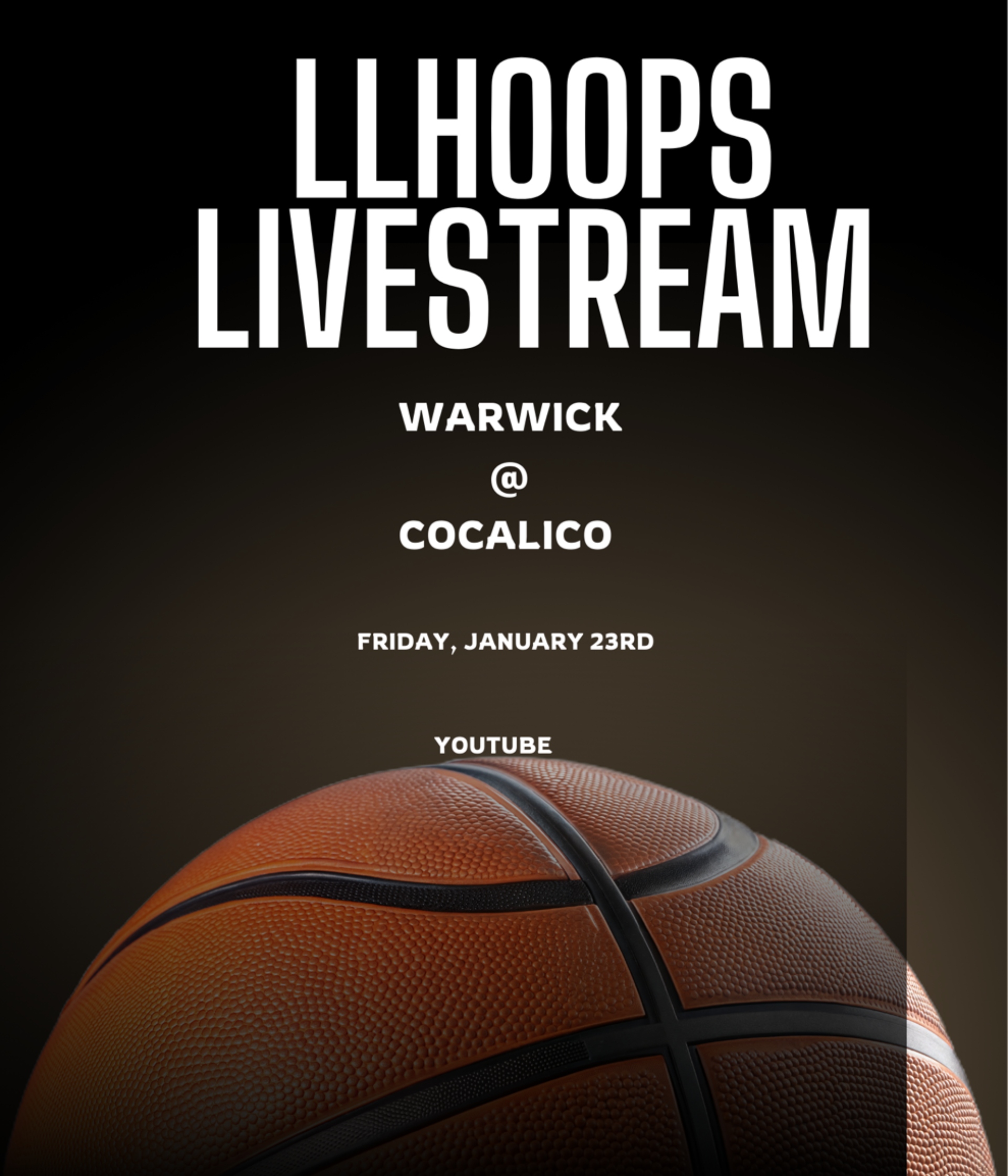 LLHoops Livestream: Warwick @ Cocalico: Friday January 23rd (Youtube)
